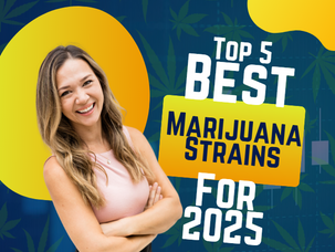 Top 5 Best Marijuana Strains For 2025