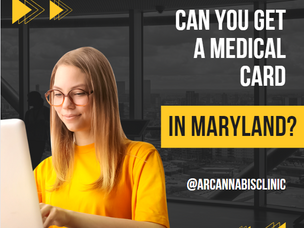 Can You Get a Medical Card in Maryland?