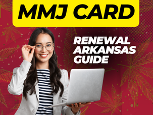 MMJ Card Renewal Arkansas Guide