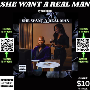 SHE WANT A REAL MAN (SINGLE) By Souljah100 (PNG).png