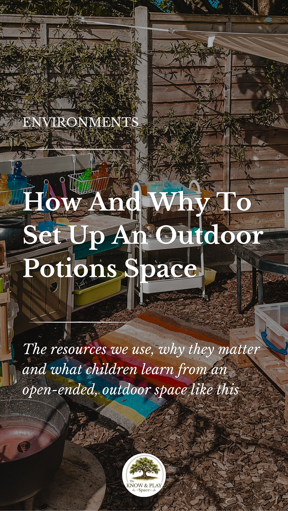 How and why to create an outdoor potions & creations space