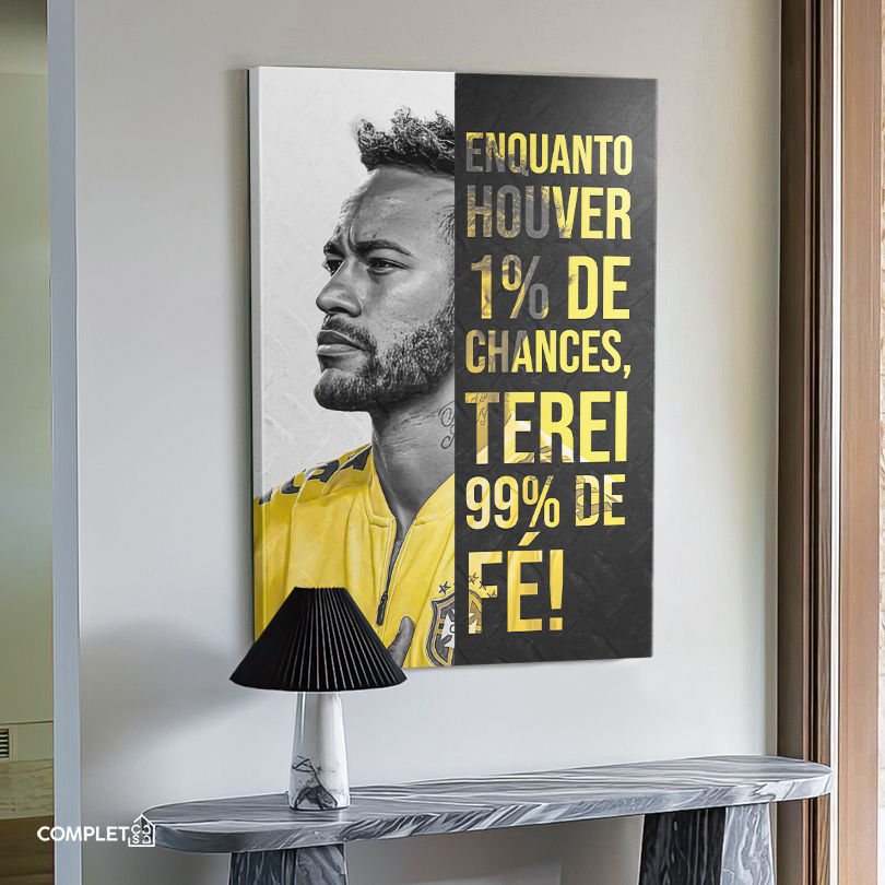 Miniatura: Quadro Neymar Frase Motivacional 1% de Chances 99% de Fé