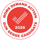 Mom's Demand Action 2026 Gun Sense Candidate
