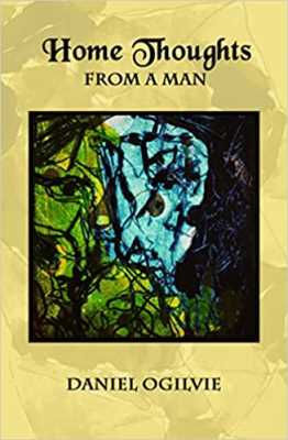 Home Thoughts from A Man