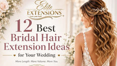 Elite Extensions blog cover: 12 Best Bridal Hair Extension Ideas for Your Wedding, featuring a bride with soft half-up curls and floral hairpiece.