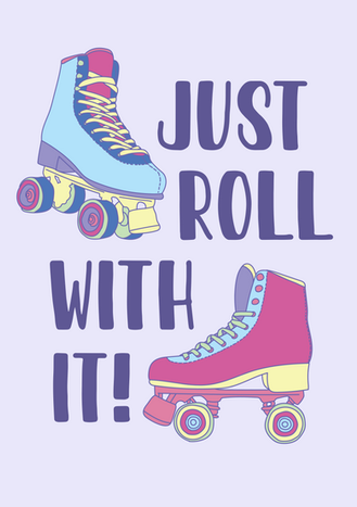 Typography Illustration with the words "Just Roll With It" and featuring Roller Skate drawings.