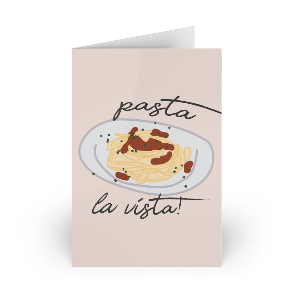 Pasta La Vista! Greeting Cards (1 or 10-pcs)
