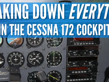 Blog 35: Cessna 172R Cockpit Tour: Instruments, Controls, and Avionics