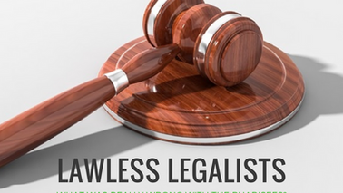 Lawless Legalists