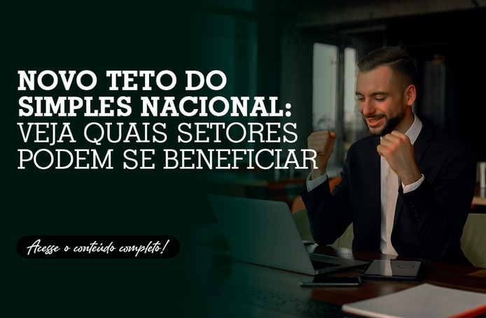 Novo teto do Simples Nacional: veja quais setores podem se beneficiar