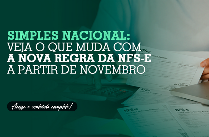 Simples Nacional: veja o que muda com a nova regra da NFS-e a partir de novembro