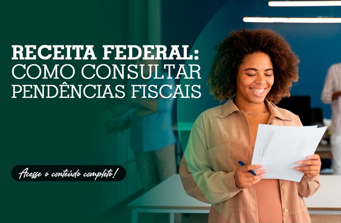 Receita Federal: como consultar pendências fiscais
