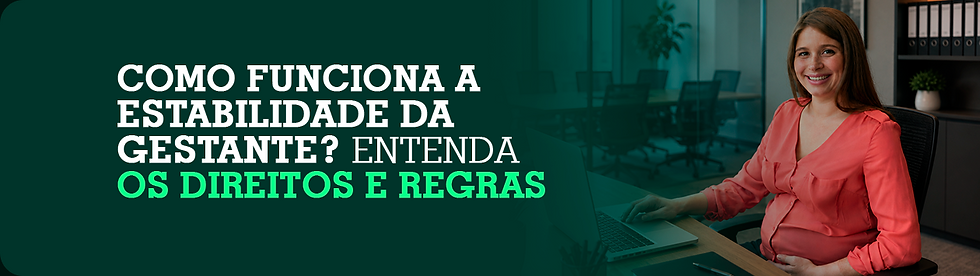 Como funciona a estabilidade da gestante? Entenda os direitos e regras 