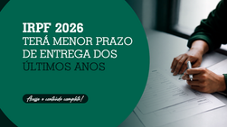 IRPF 2026 terá menor prazo de entrega dos últimos anos