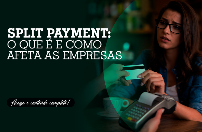 Split Payment: o que é e como afeta as empresas