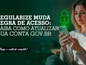 Regularize muda regra de acesso: saiba como atualizar sua conta Gov.br