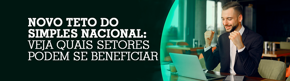 Novo teto do Simples Nacional: veja quais setores podem se beneficiar