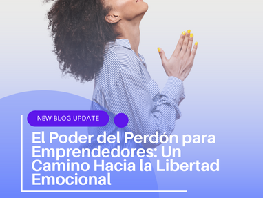 El Poder del Perdón : Un Camino Hacia la Libertad Emocional