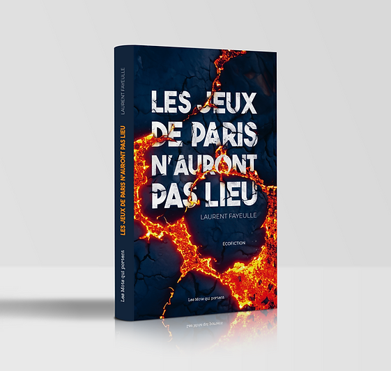 Les Jeux de Paris n'auront pas lieu - Laurent Fayeulle (Les Mots qui portent, 2024)