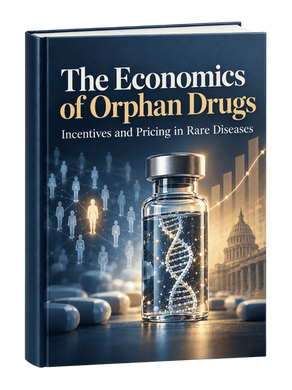 The Economics of Orphan Drugs (Incentives and Pricing in Rare Diseases)