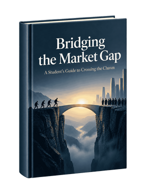 Bridging the Market Gap (A Student's Guide to Crossing the Chasm)
