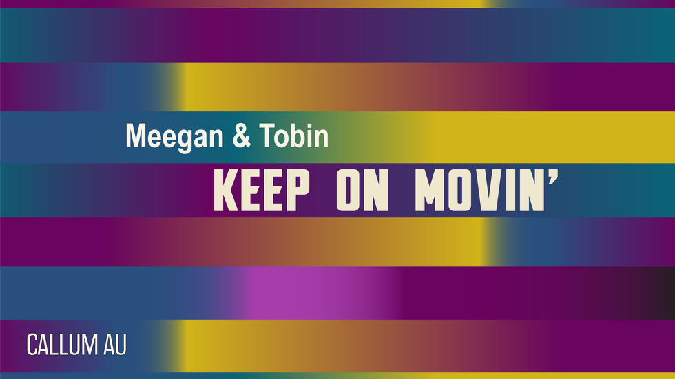 Meegan & Tobin’s “Keep On Movin’” is a Big Band Triumph at Full Tilt