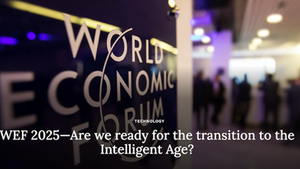 WEF 2025, Are we ready for the transition to the Intelligent Age?