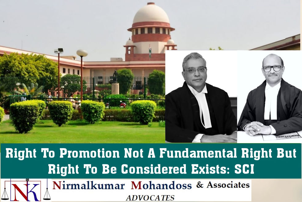 Right To Promotion Not A Fundamental Right But Right To Be Considered Exists - SCI