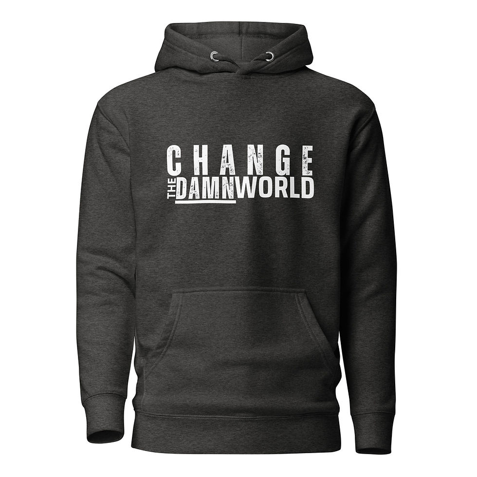 Thumbnail: Change the DAMN World Unisex Hoodie 