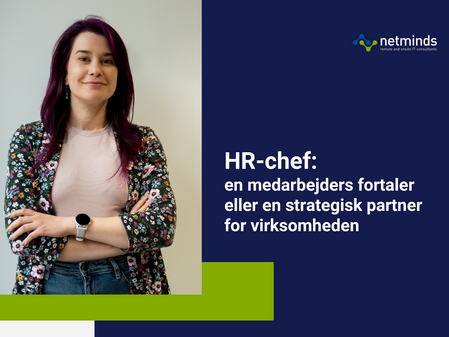 HR-chef: en medarbejders fortaler eller en strategisk partner for virksomheden