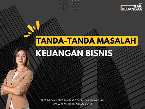 Tanda-Tanda Masalah Keuangan Bisnis