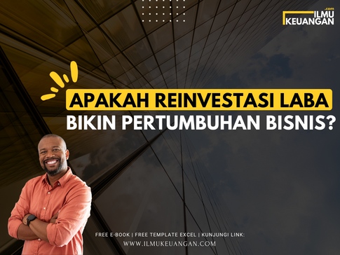 Apakah Reinvestasi Laba Bikin Pertumbuhan Bisnis?