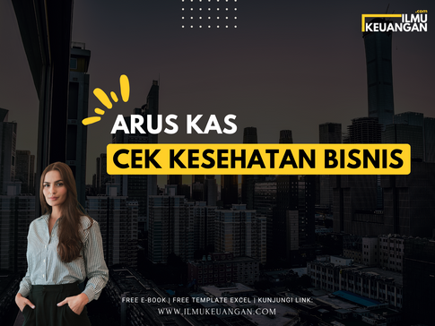 Arus Kas: Cek Kesehatan Bisnis