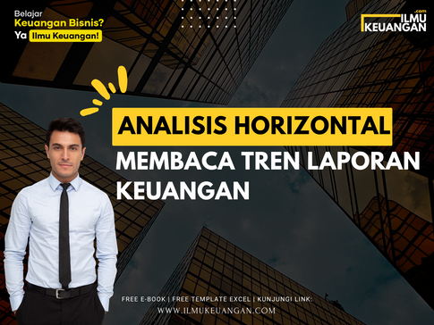 Analisis Horizontal: Membaca Tren Laporan Keuangan