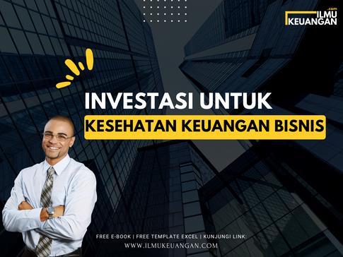Investasi untuk Kesehatan Keuangan Bisnis