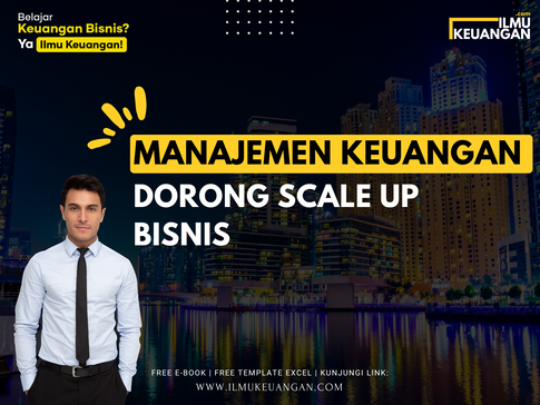 Manajemen Keuangan: Dorong Scale Up Bisnis