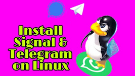 How to Install Telegram and Signal on Linux