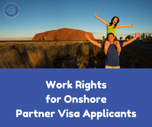 Work Rights for Onshore Partner Visa Applicants