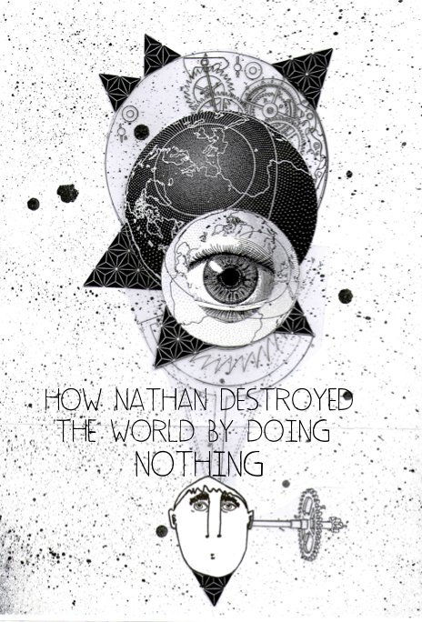 How Nathan Destroyed The World By Do