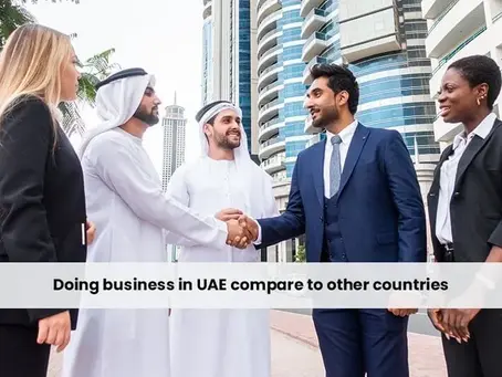 UAE vs. Other GCC Countries: Which Is Better for Your Business Setup?
