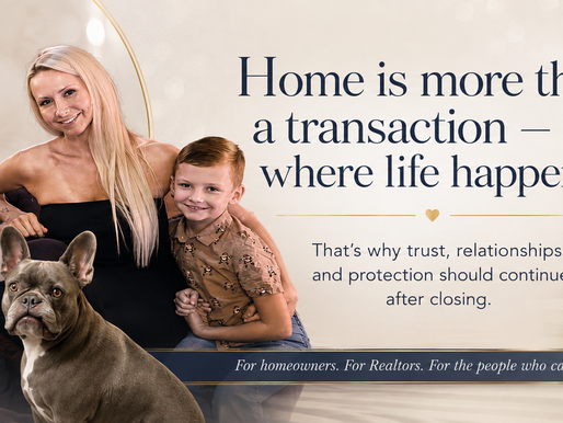 REALTORS: Your Client’s Trust Doesn’t End at Closing.