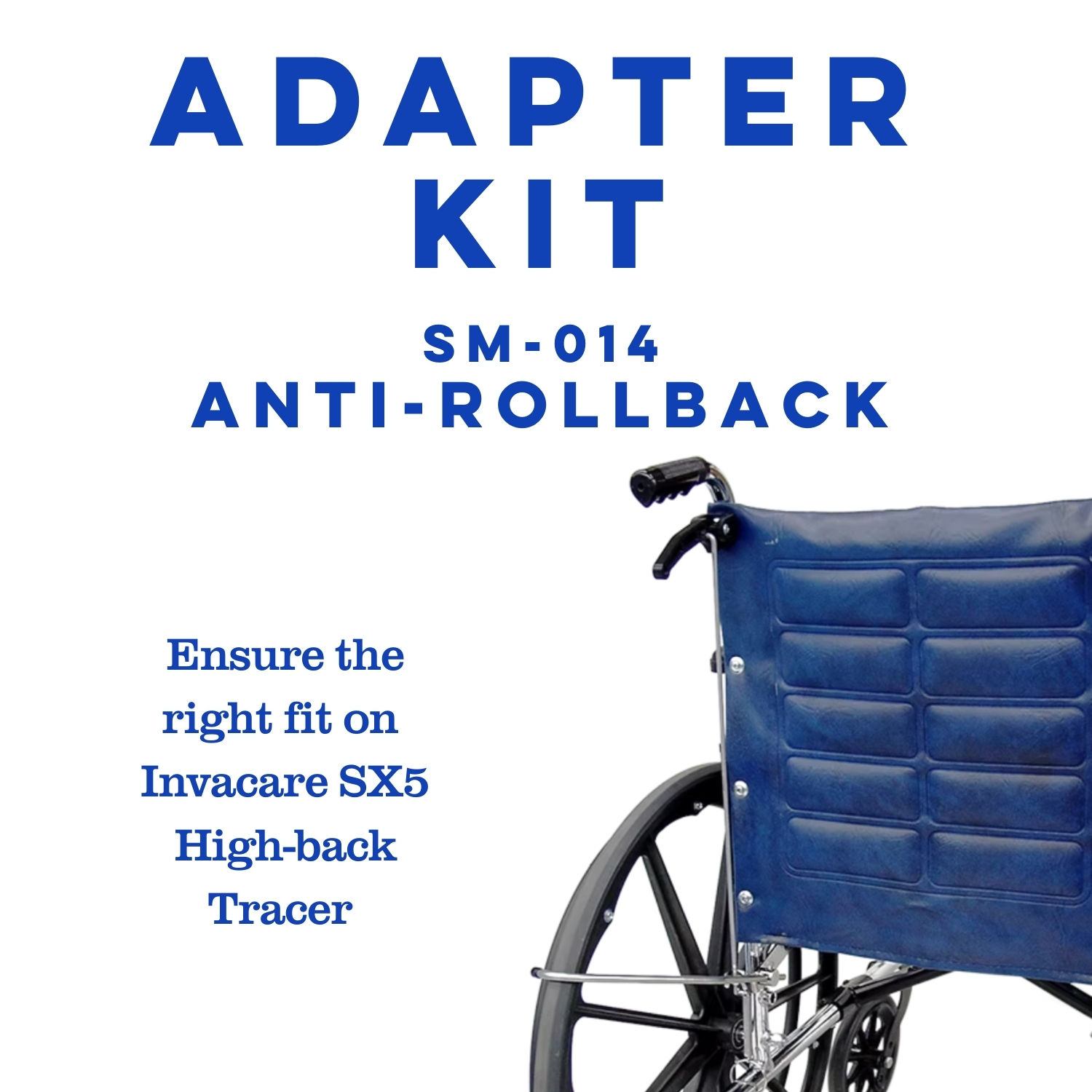 Adapter Kits for SM-014 Invacare SX5 High-back Tracer Anti-Rollback Device