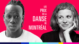 PRIX DE LA DANSE DE MONTRÉAL | 2 artistes CAPAS et 1 complice honoré·es