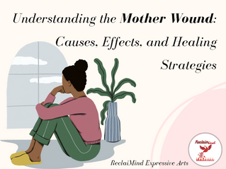 Understanding the Mother Wound: Causes, Effects, and Healing Strategies