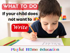 Help! My Child Doesn’t Want to Write!