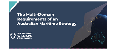 Conference Proceedings: The Multi-Domain Requirements of an Australian Maritime Strategy