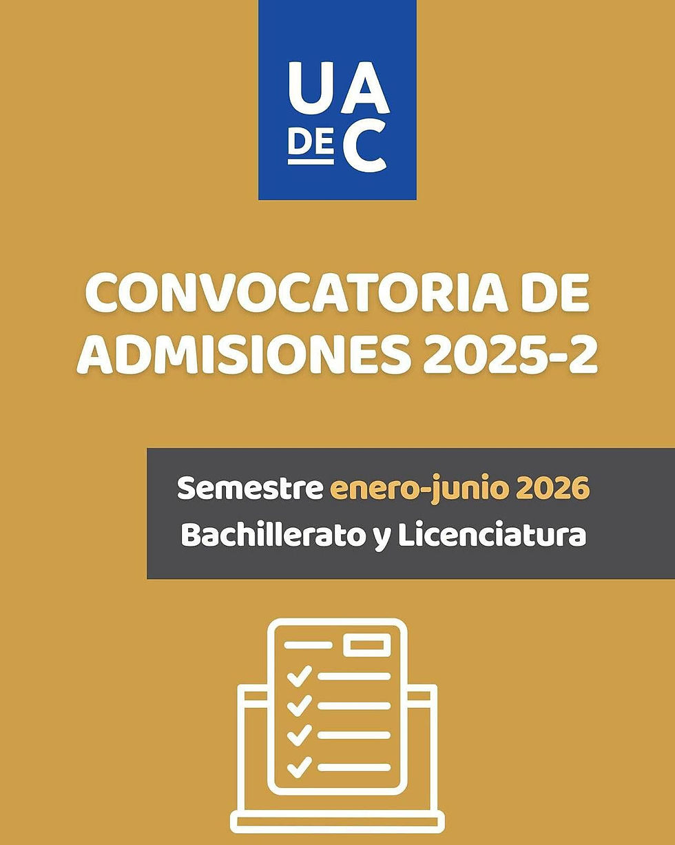 Abre UAdeC Registro de Admisiones para el semestre Enero-Junio 2026