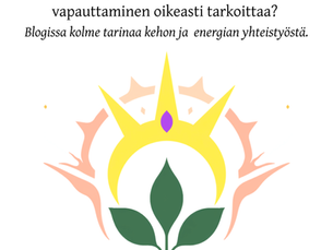 Mitä näkijänä oleminen ja tunteiden vapauttaminen oikeasti tarkoittaa? – Kolme tarinaa kehon ja energian yhteistyöstä