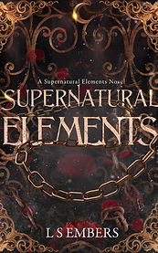 SUPERNATURAL ELEMENTS: An Origin Story. It is an image of a book cover for the story "Supernatural Elements."