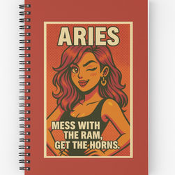 Aries zodiac girl notebook featuring a pop-art illustration of a winking woman with red hair, hoop earrings, and a confident pose. Text on the cover reads “Mess with the ram, get the horns.” Ideal for jotting down bold ideas, plans, and passionate goals. ♈🔥